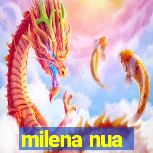 milena nua